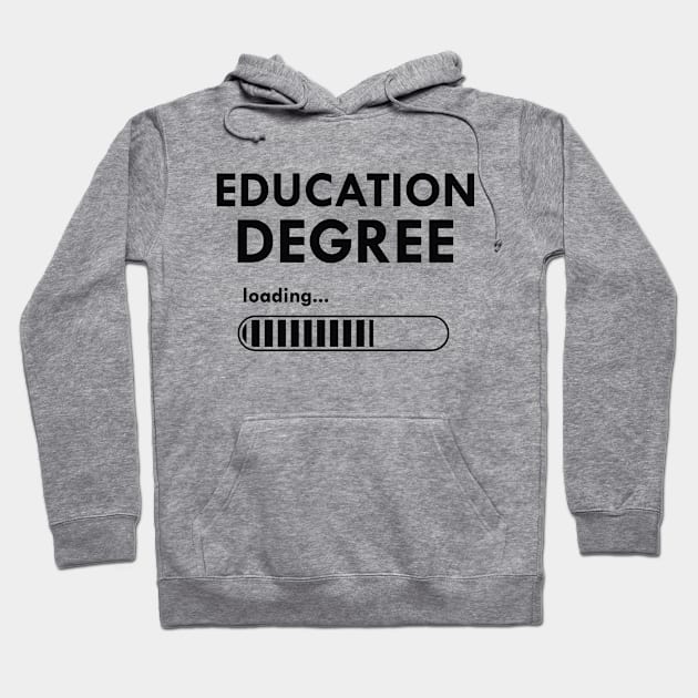 Education degree loading Hoodie by KC Happy Shop